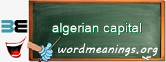 WordMeaning blackboard for algerian capital